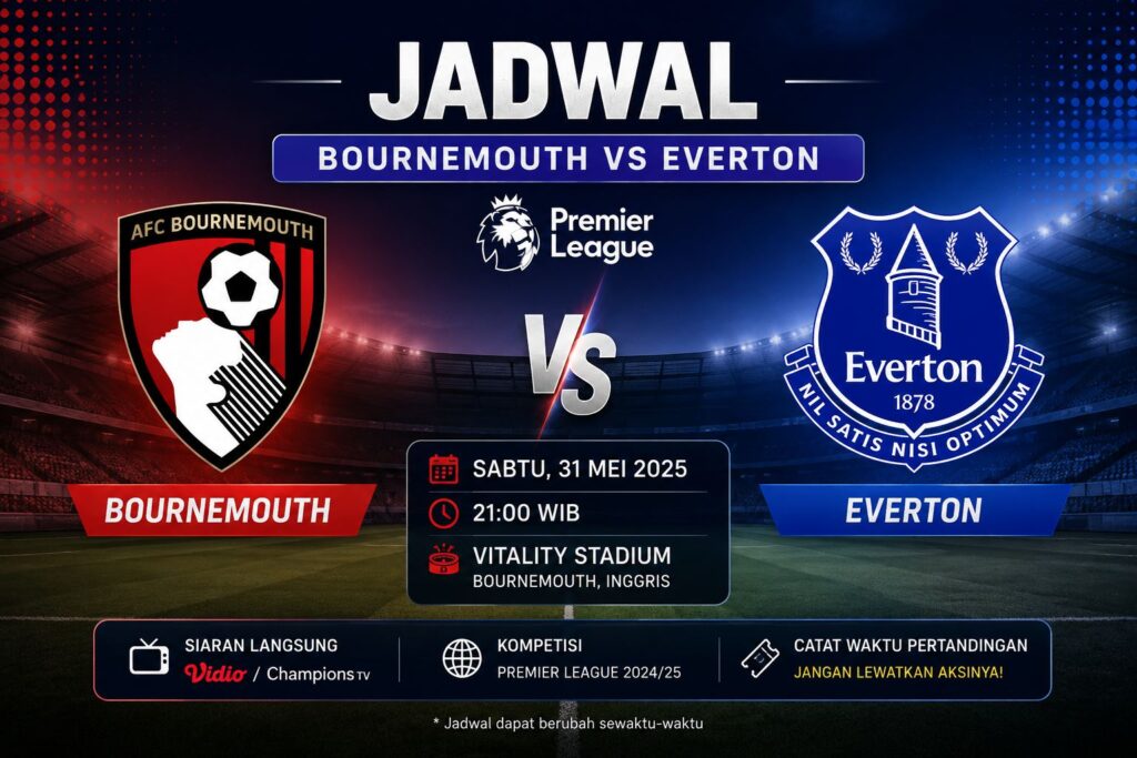 Jadwal Bournemouth vs Everton