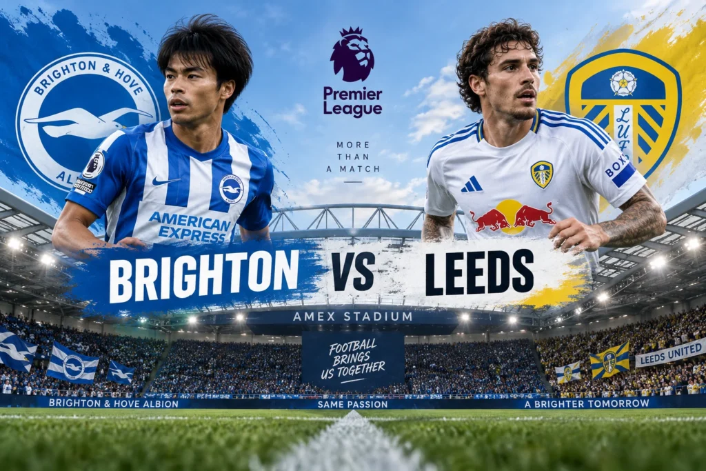Pertandingan Brighton vs Leeds