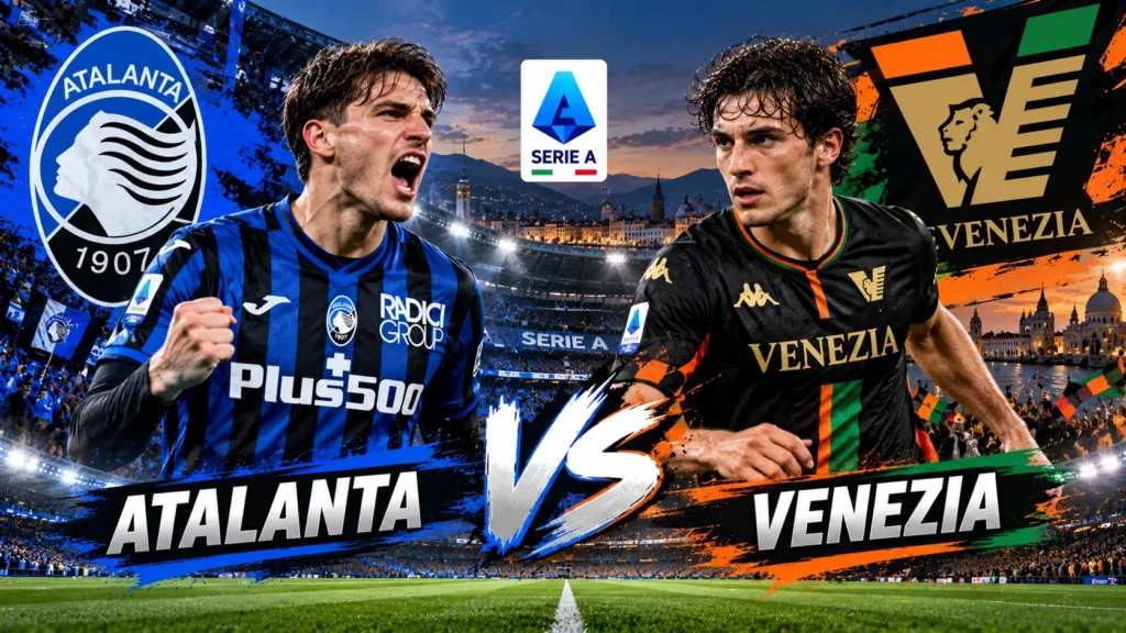 Pertandingan Atalanta vs Venezia